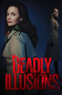 მომაკვდინებელი ილუზიები / Deadly Illusions