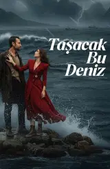 ეს ზღვა ადიდდება / Tasacak Bu Deniz